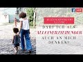 Darf ich als Alleinerziehende/r auch an mich denken? Darf ich als Alleinerziehende/r auch an mich denken?