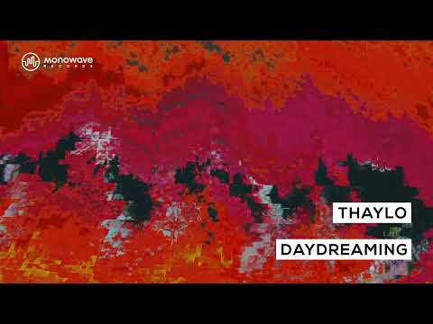 Thaylo - Daydreaming [Official Audio]