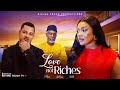 LOVE NOT RICHES DORIS IFEKA VAN VICKER MOVIE NIGERIAN MOVIES 2025 LATEST MOVIES