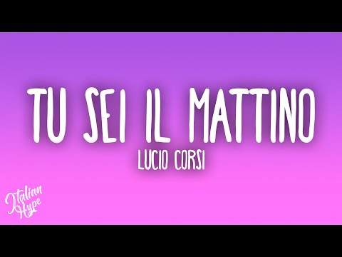Lucio Corsi - Tu sei il mattino