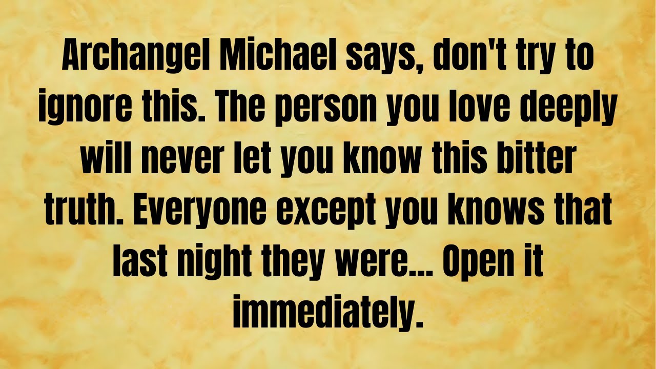 🔴 Archangel Michael says, don't try to ignore this. The person you love deeply will never let you..