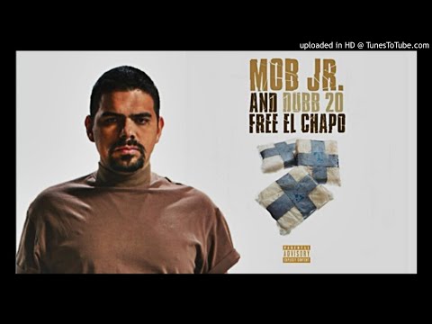 @MobJrRap featuring Dubb 20 (@DubbTwoZero) - “Free El Chapo”