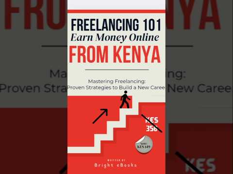 Freelancing 101: Earn Money Online From Kenya