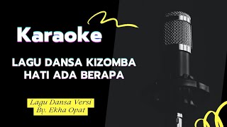Download lagu Lagu Dansa Kizomba Hati Ada Berapa... mp3