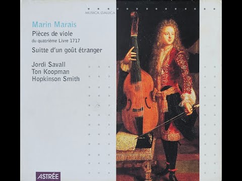 Marin Marais: Pièces de Viole du quatrieme Livre 1717 - Jordi Savall