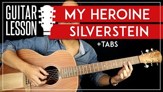 My Heroine Guitar Tutorial ? Silverstein Acoustic Guitar Lesson  |No Capo + TABS|