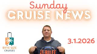 CRUISE NEWS: What's Happening This Sunday - 3.1.2026