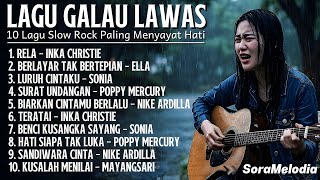 Download lagu LAGU GALAU LAWAS | 10 Lagu Slow Rock Paling Menyayat Hati | Full Album Cover 2026 by SoraMelodia mp3