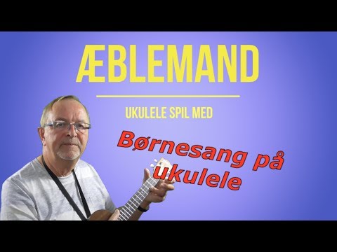 Æblemand. Lær at spille ukulele. Ukulele for begynder. Børnesang.