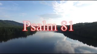A reading of Psalm 81 from the New Living Translation