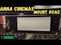 Anna Cinemas Mount Road Theatre Review By KSReview Chennai Series