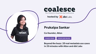 Beyond the buzz: 20 real metadata use cases in 20 minutes with Atlan and dbt Labs