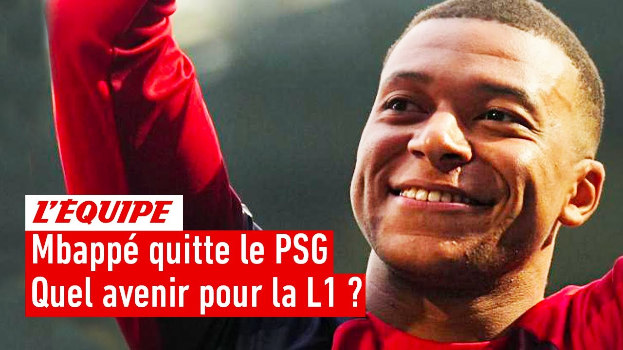 Mbappé quitte le PSG : La Ligue 1 peut-elle survivre ?