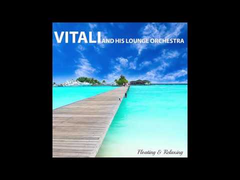 Vitali And His Lounge Orchestra   Floating Waves