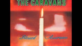 The Caravans, I Gave My All To The Lord