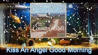 Kiss An Angel Good Mornin’   Charley Pride