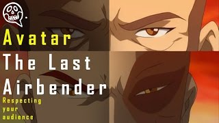 Avatar: The Last Airbender - respecting your audience