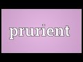 Prurient Meaning