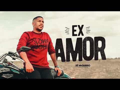 Zé Vaqueiro Estilizado - Ex Amor Cd Novo Setembro 2020