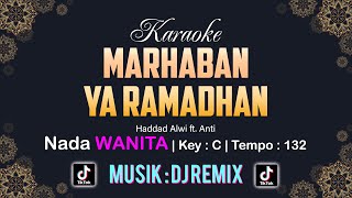 Download lagu MARHABAN YA RAMADHAN KAROAKE NADA CEWEK/WANITA | HADDAD ALWI ft. ANTI | MUSIK VERSI DJ REMIX | KEY:C mp3