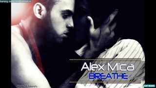 Alex Mica - Breathe (Official Single)