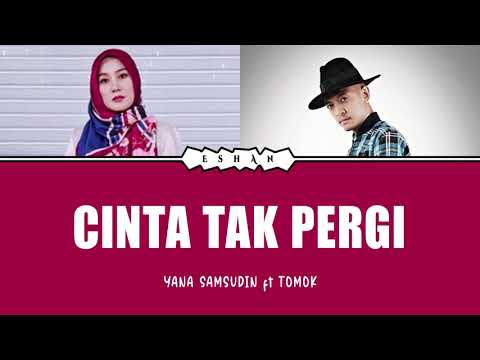 CINTA TAK PERGI I YANA SAMSUDIN X TOMOK I DUET I LIRIK