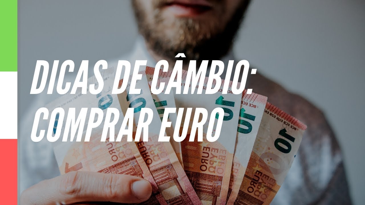 Como trocar Real x Euro Dicas de como conseguir o melhor câmbio na hora de comprar Euro