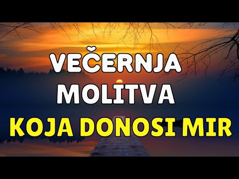 KRATKA VEČERNJA MOLITVA - PRIMI BOŽJI BLAGOSLOV, POMOĆ I ZAŠTITU PRIJE SPAVANJA