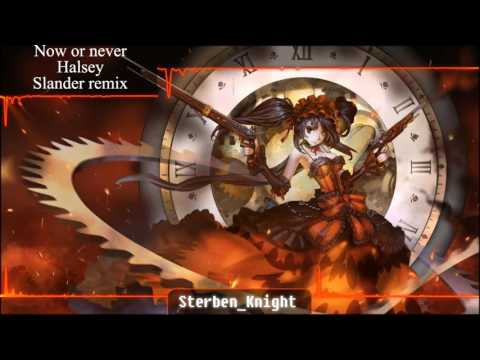 Now or never - Hasley (Nightcore)