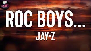 JAY-Z &quot;Roc Boys...&quot; Lyrics