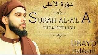 Download lagu SURAH AL-A’LA | سُوۡرَةُ الاٴعلی (The Most High) | HEARTFELT | Ubayd Rabbani mp3