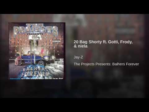 Jay-Z featuring Gotti, Frody & Niela - “20 Bag Shorty”