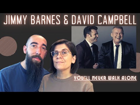 Jimmy Barnes and David Campbell - You"ll Never Walk Alone (REACTION) with my wife