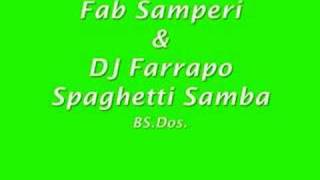 Fab Samperi & DJ Farrapo ~ Spaghetti Samba