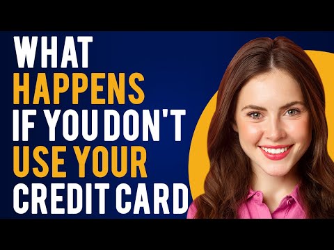 What Happens if You Don't Use Your Credit Card? (How Credit Card Inactivity Affects Your Score)