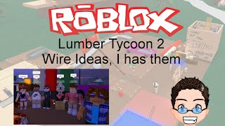 Roblox - Lumber Tycoon 2 - Wire Ideas with Fans