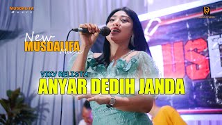 Download lagu ANYAR DEDIH JANDA _ Viky Relista Cover Musdalifa Music mp3