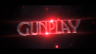 I▷Intro GunPlay |By:LNKDESIGNER 1080p [DESC]