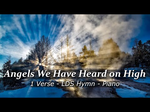 LDS Hymn #203 - Angels We Have Heard on High - 1 Verse - LDS Piano Music