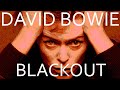 David Bowie Blackout Lyrics