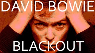 David Bowie &#39;Blackout&#39; (+lyrics)