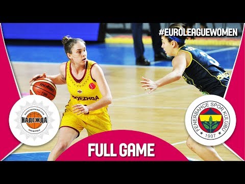 Nadezhda (RUS) v Fenerbahce (TUR) - Full Game - EuroLeague Women 2017-18
