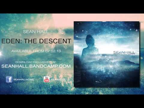 Sean Hall - Eden: The Descent (Official Video)