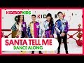 KIDZ BOP Kids – Santa Tell Me (Dance Along) [KIDZ BOP Christmas]