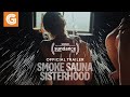 Smoke Sauna Sisterhood Official Trailer Cutdown