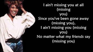 Tina Turner - Missing you LYRICS ||Ohnonie (HQ)