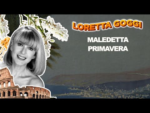 Loretta Goggi - Maledetta Primavera (Lyric Video) | The Best of Musica Italiana