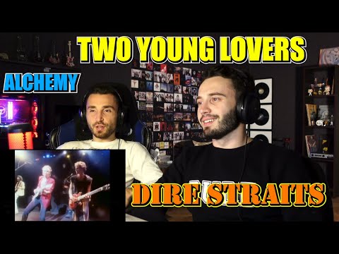 DIRE STRAITS - TWO YOUNG LOVERS (ALCHEMY LIVE) | FIRST TIME REACTION