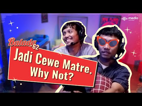 Jangan Takut Jadi Cewek Matre! | Balada +62