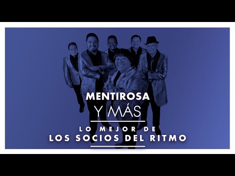MENTIROSA Y MÁS... LO MEJOR DE LOS SOCIOS DEL RITMO